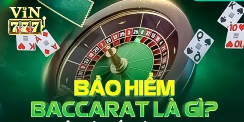 Bảo hiểm baccarat là gì?