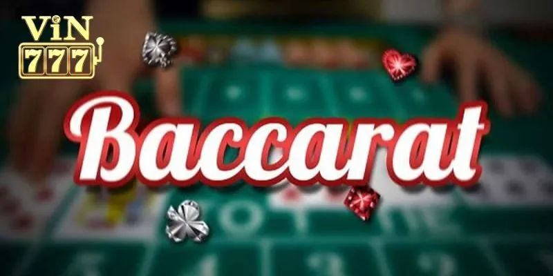 Cách chơi Baccarat chi tiết cho newbie