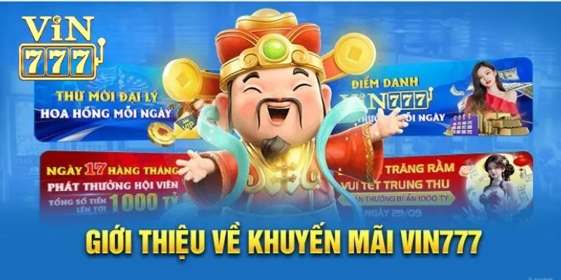 Khuyến mãi VIN777 hot nhất tháng 8/2024