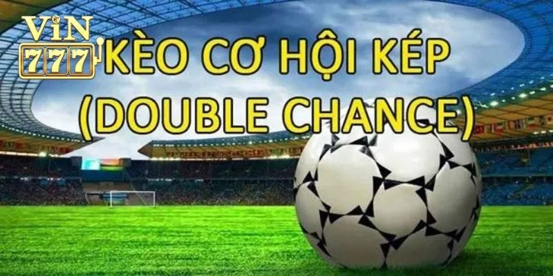 Cách đọc kèo Double chance cơ bản